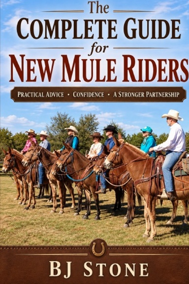 The Complete Guide for New Mule Riders cover